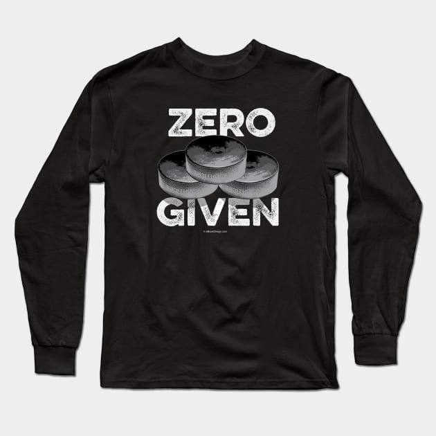 Zero Pucks Given (Hockey) Long Sleeve T-Shirt by eBrushDesign